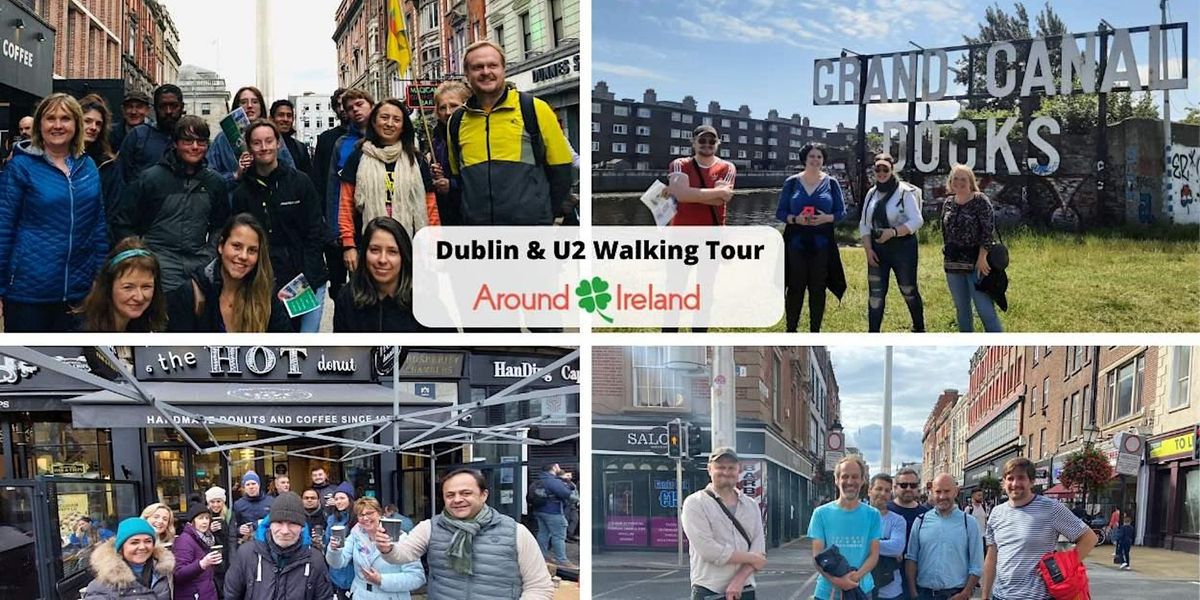 Dublin and U2 Walking Tour June 29th