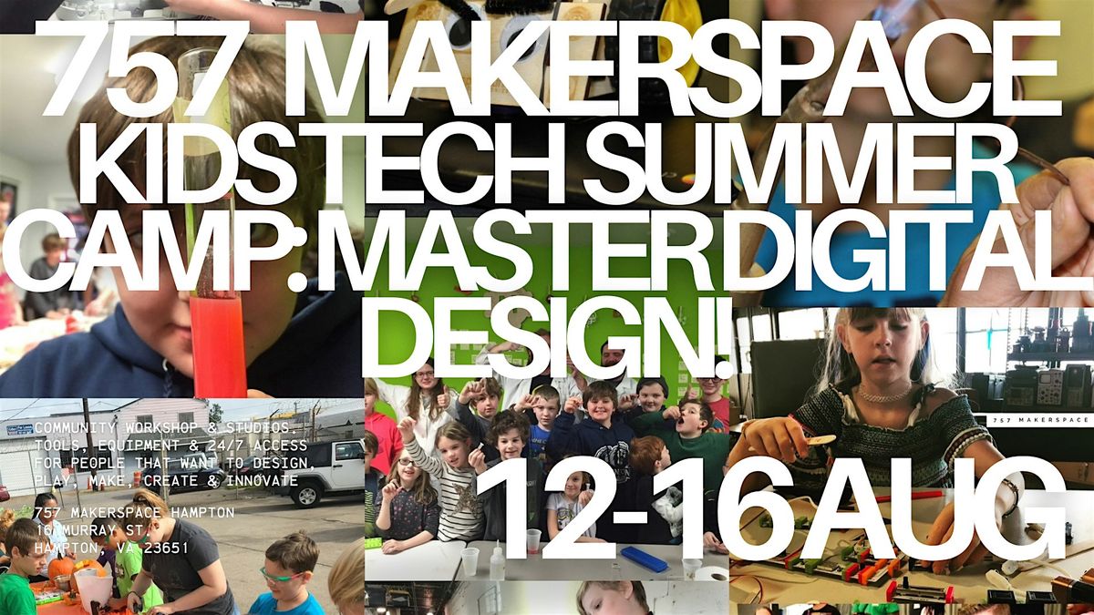 Kids Tech Camp at The Makerspace HAMPTON: Unleash Your Creativity!