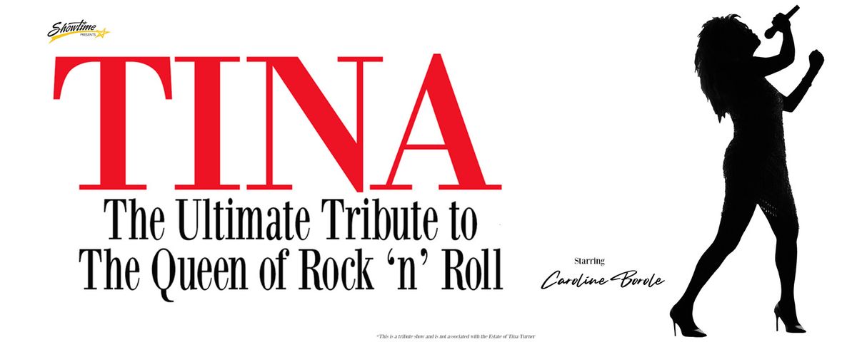 Tina - The Ultimate Tribute to The Queen of Rock 'n' Roll