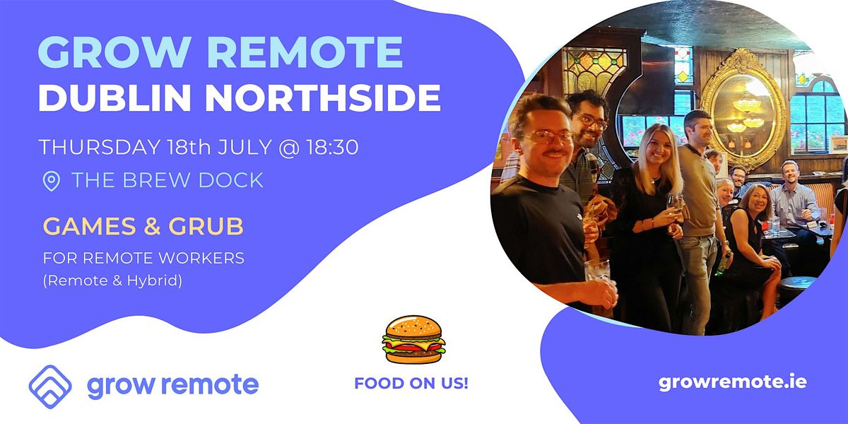 Games & Grub for Remote Workers on Dublin's Northside