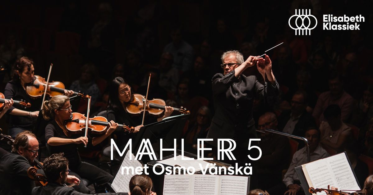 Mahler 5 met Osmo V\u00e4nsk\u00e4