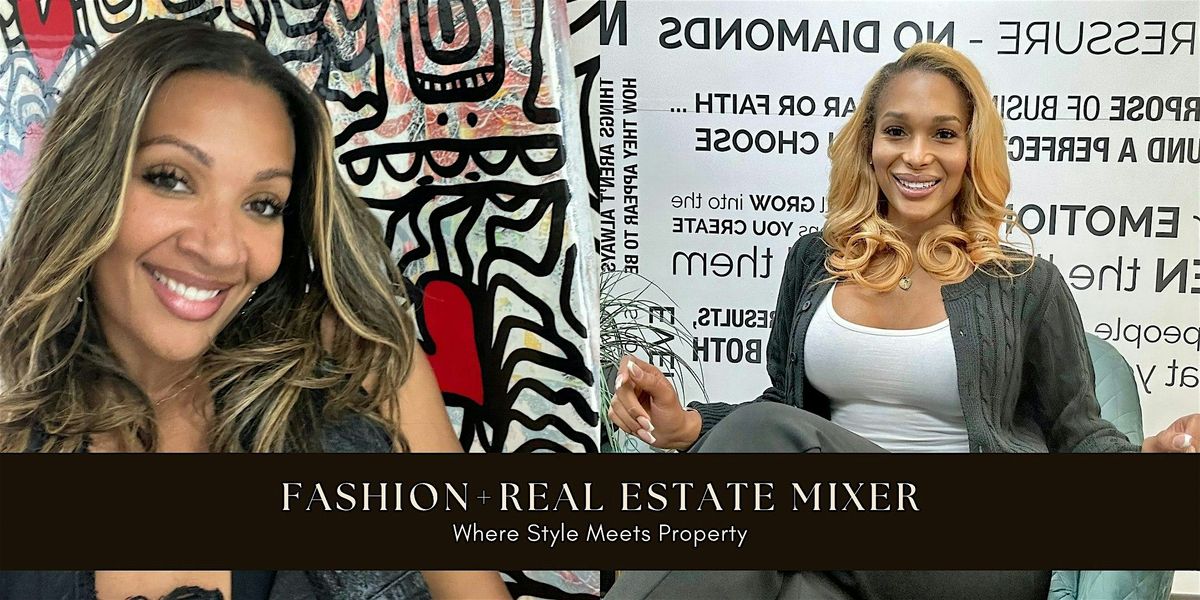 Fashion+Real Estate Mixer