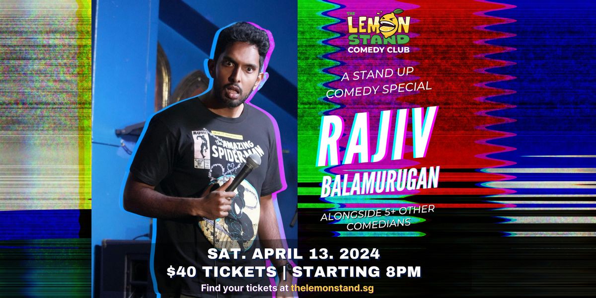 Rajiv Balamurugan | Saturday, April 13th @ The Lemon Stand Comedy Club