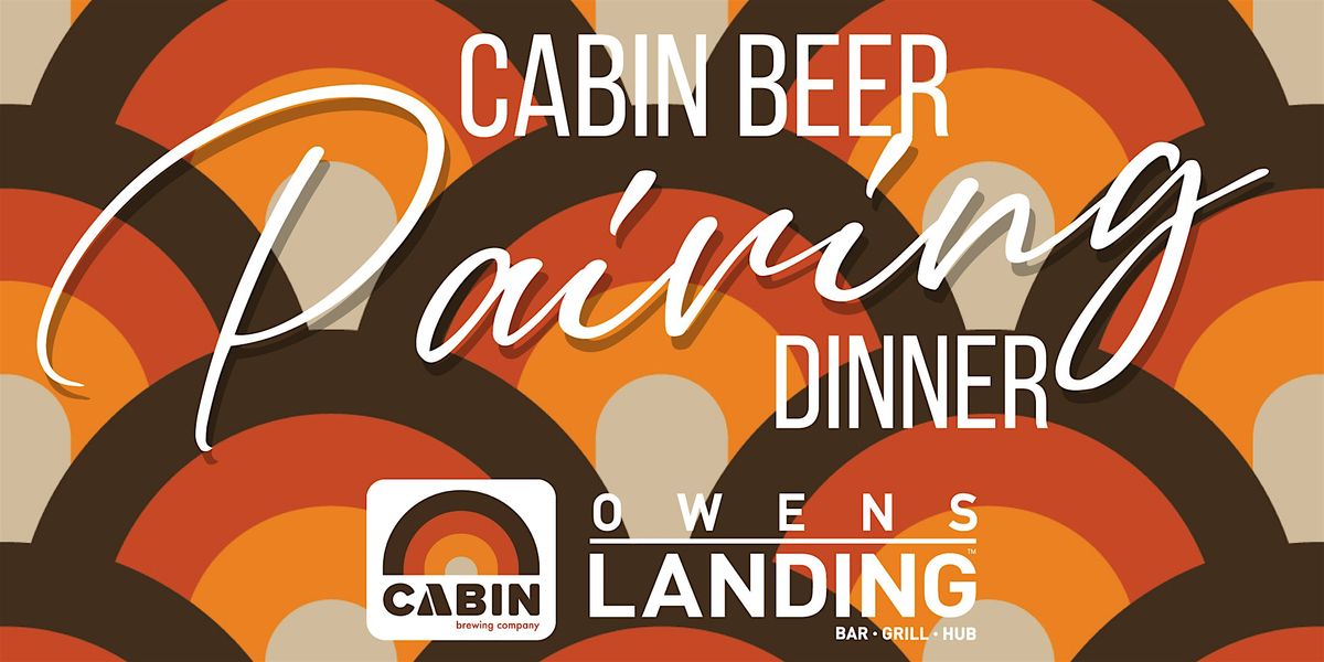 Owens Landing & Cabin Beer Pairing Dinner