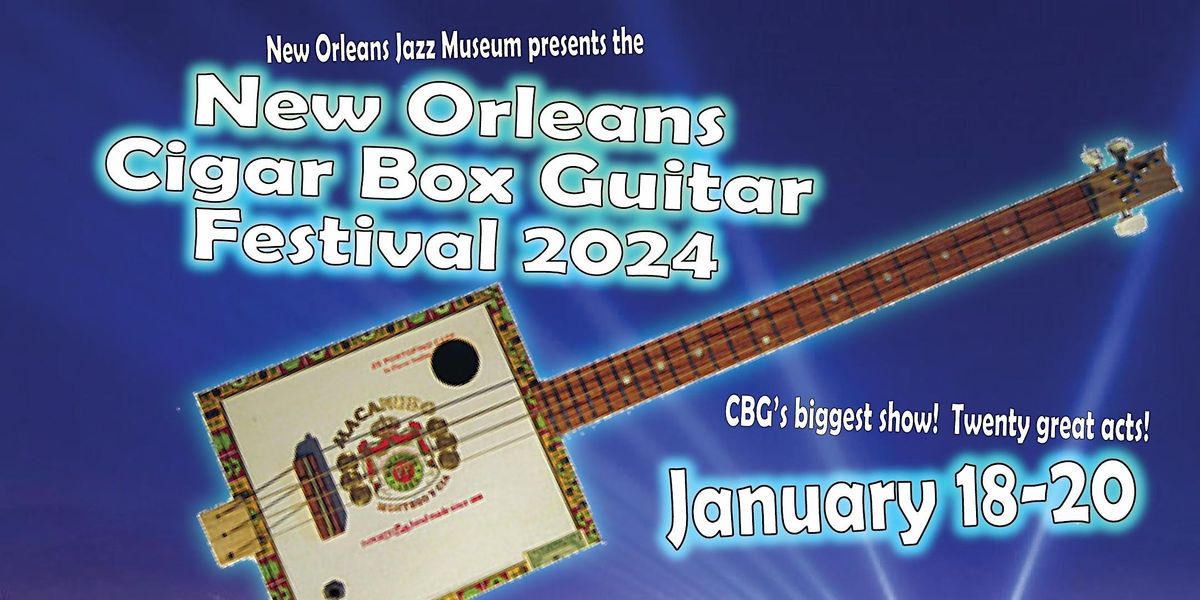 New Orleans Cigar Box Guitar Festival 2024 3 days 20 acts, New