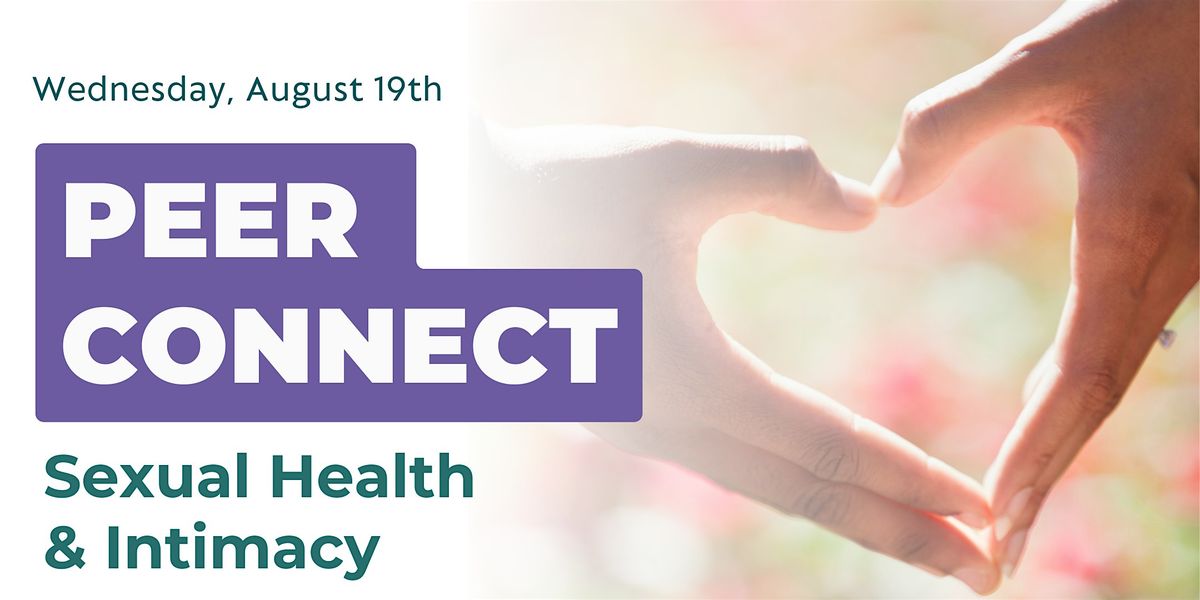 Peer Connect - Sexual Health and Intimacy