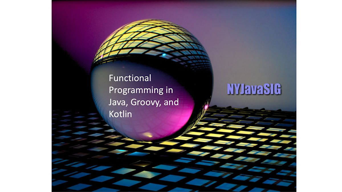 Functional Java, Groovy, and Kotlin, Microsoft, New York, 14 December 2022