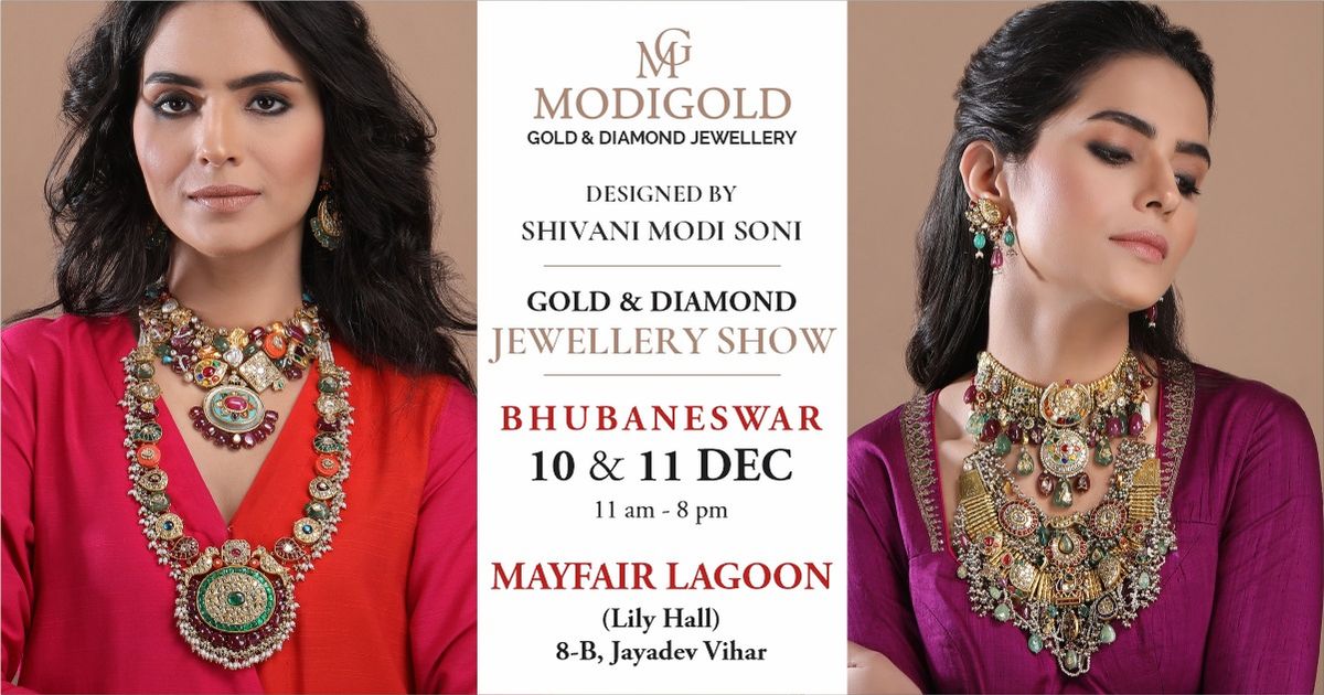 MODIGOLD GOLD & DIAMOND JEWELLERY SHOW - BHUBANESWAR