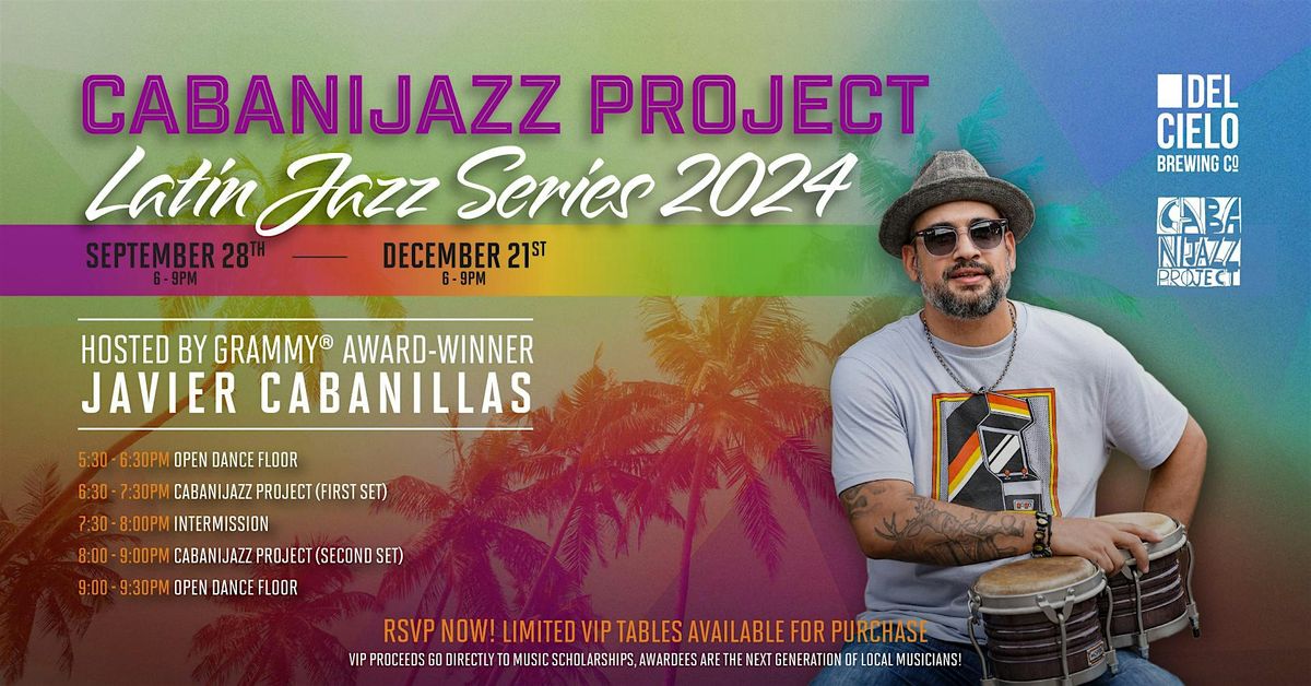 Cabanijazz Project ~ Third Annual Jazz Series (Free Family Event)