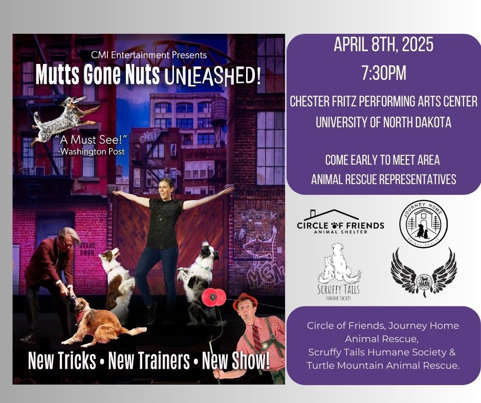 Mutts Gone Nuts- Chester Fritz Performing Arts Center, Grand Forks, ND