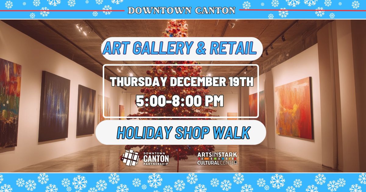 Art Gallery & Retail Holiday Shop Walk