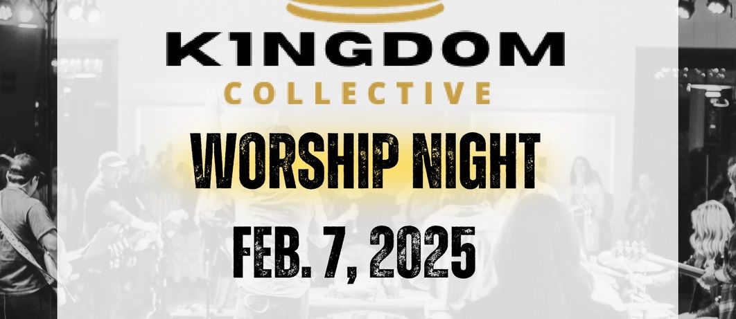 K1ngdom Collective Worship Night