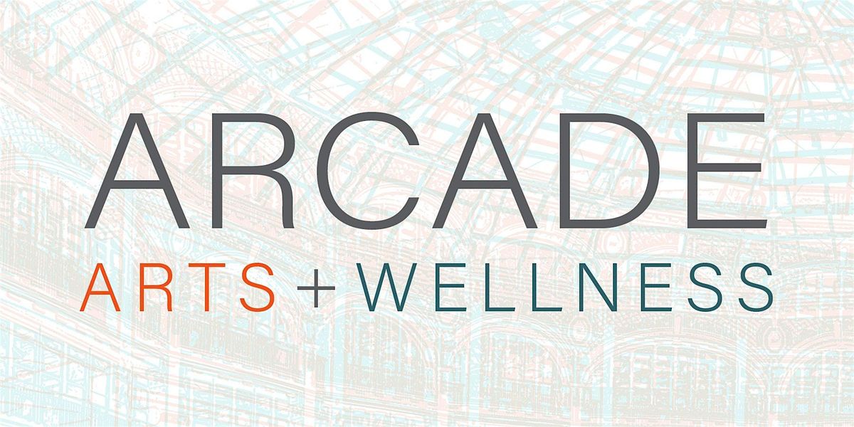 Arcade Arts & Wellness Summer Series