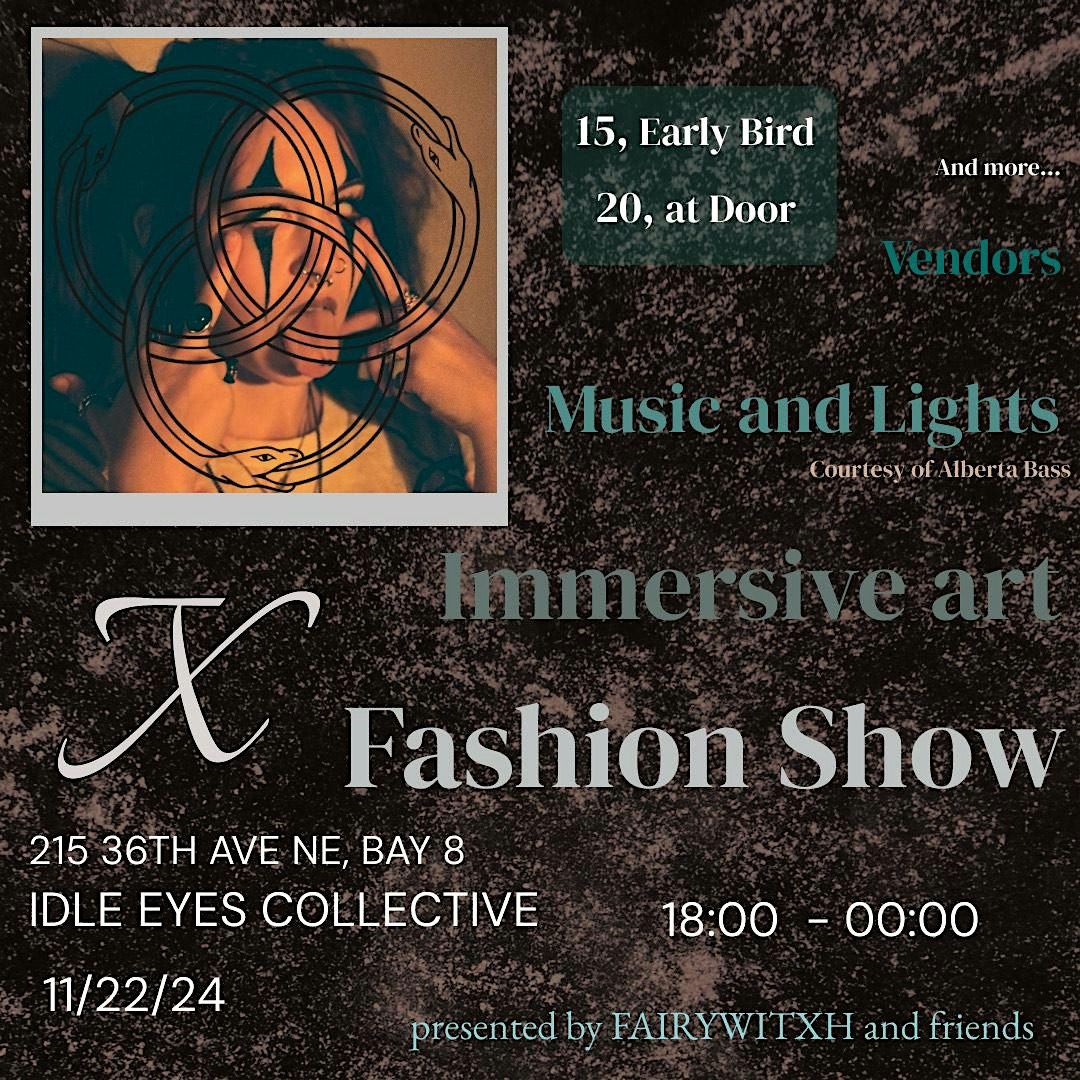 X Immersive Art Fashion Show