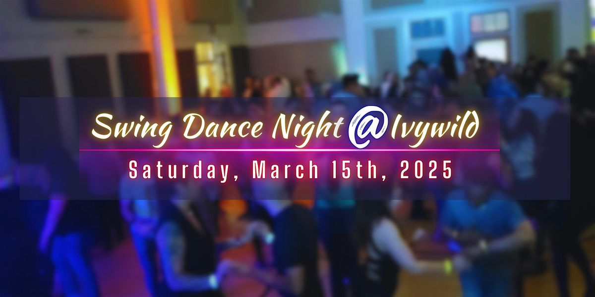 Swing Dance Night At Ivywild