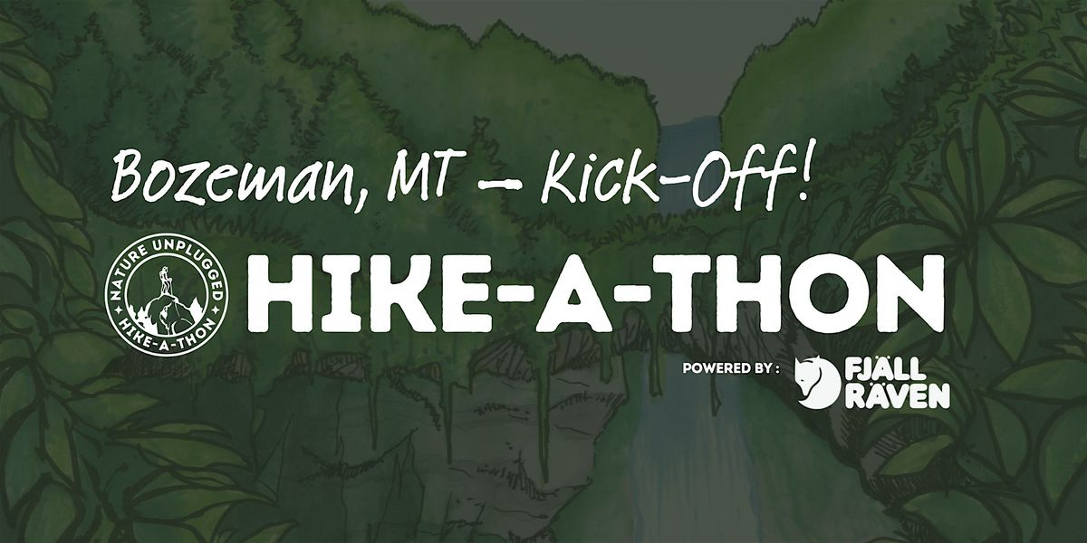 Bozeman, MT Kick-Off! Nature Unplugged Hike-A-Thon