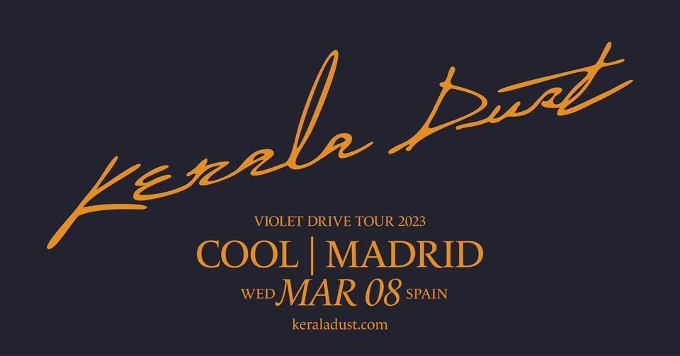 Kerala Dust | Madrid, Cool | 08.03.2023