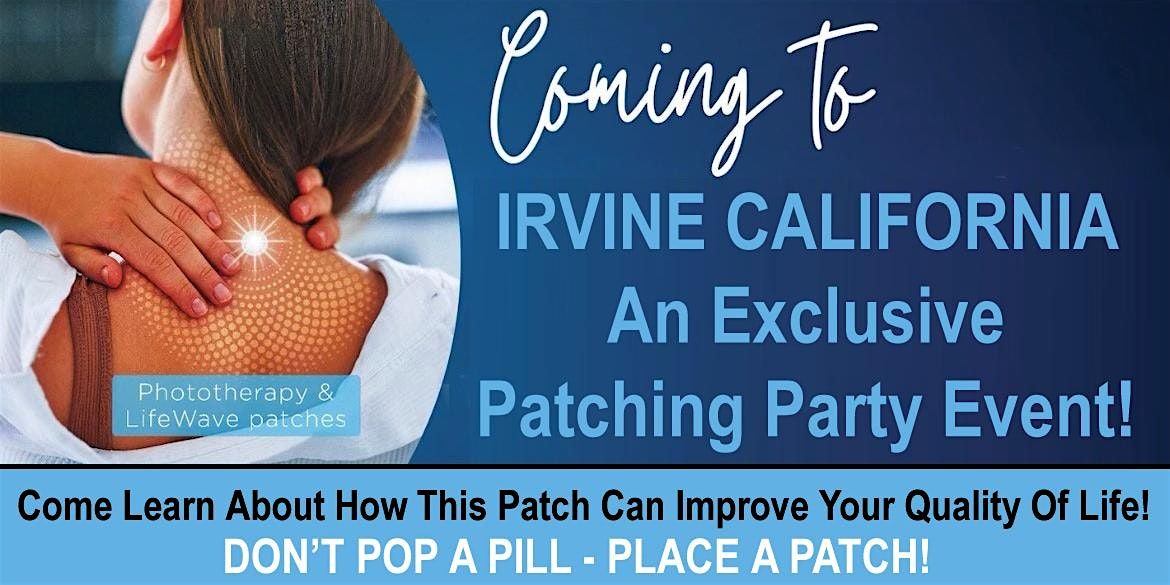 Coming To Irvine California - An Exclusive Patching Party Event!