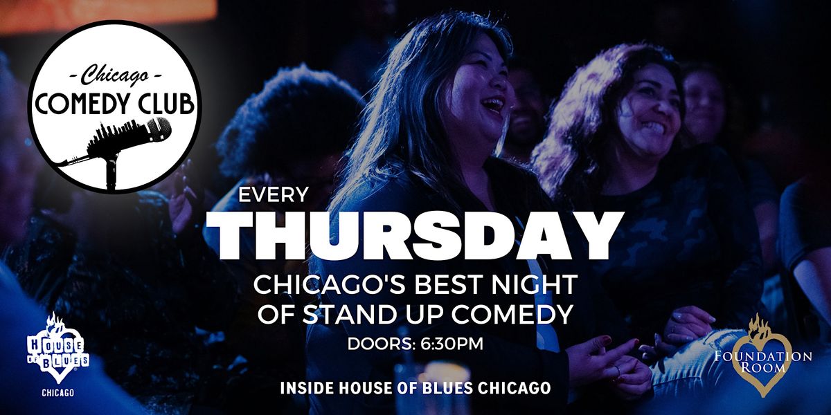 Chicago Comedy Club at the House of Blues!