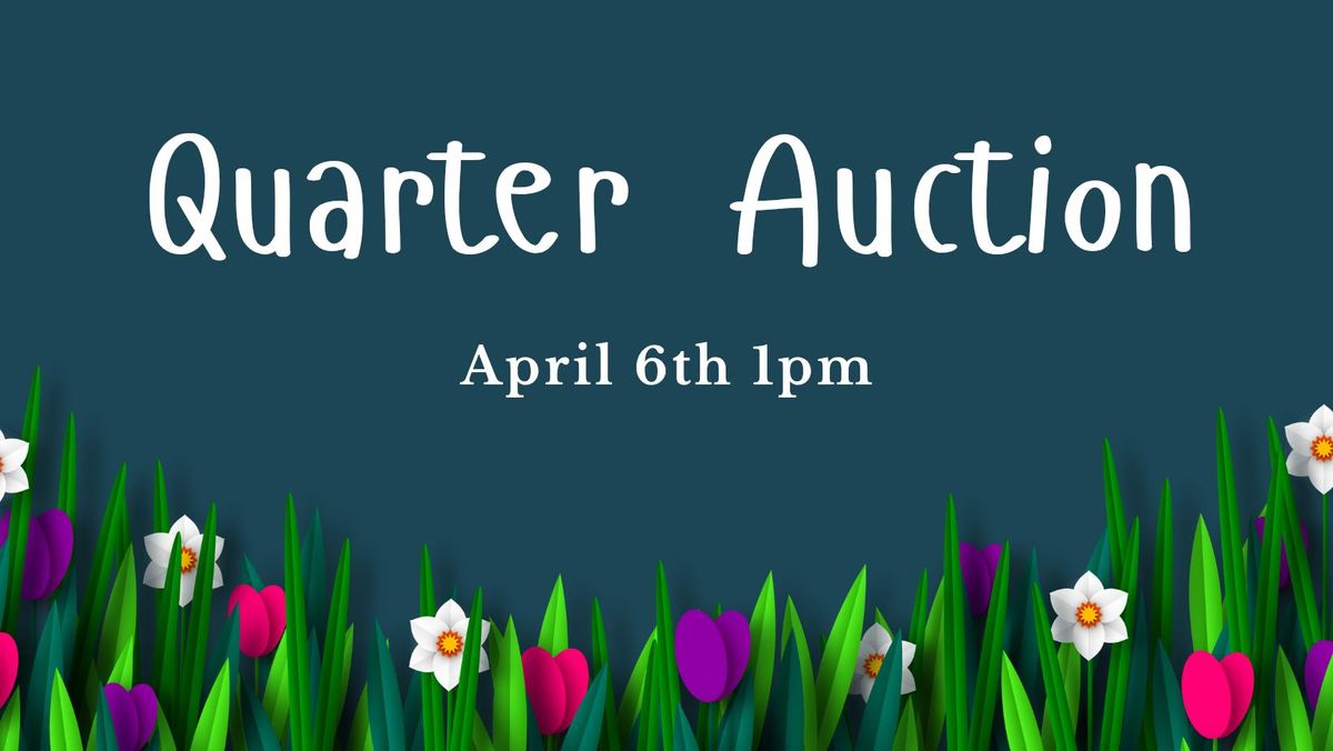 Quarter Auction 