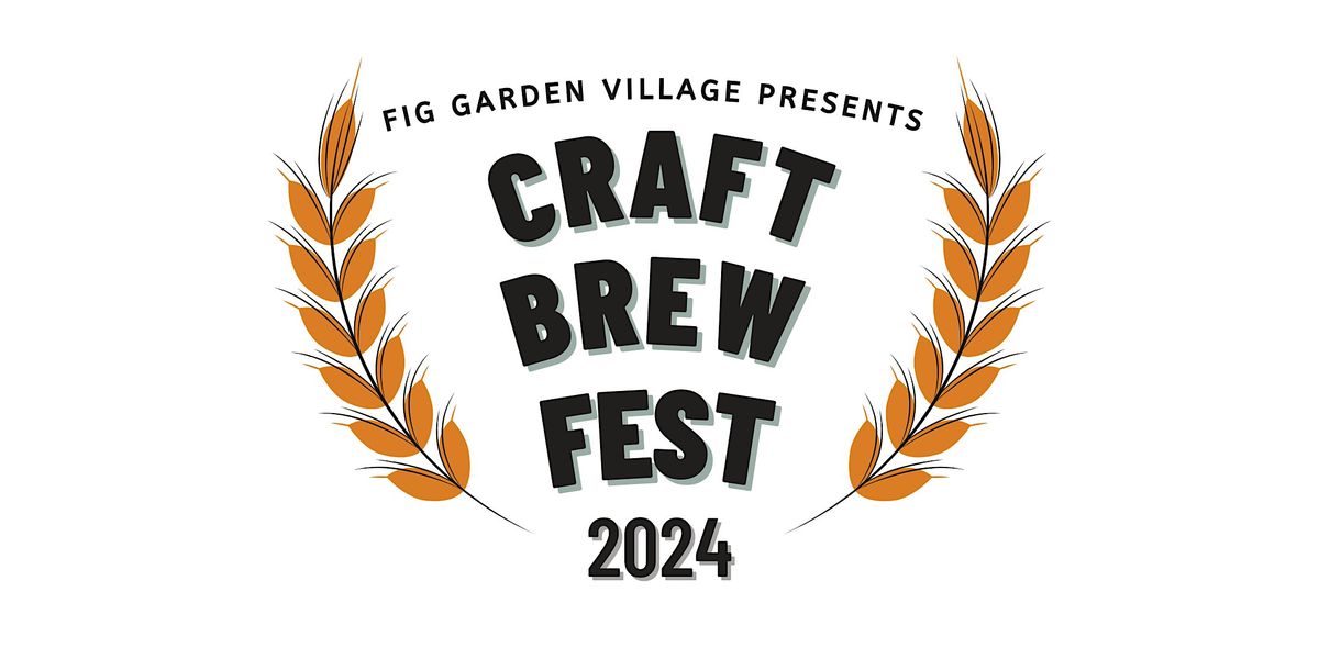 2024 Fig Garden Village Craft Brew Fest