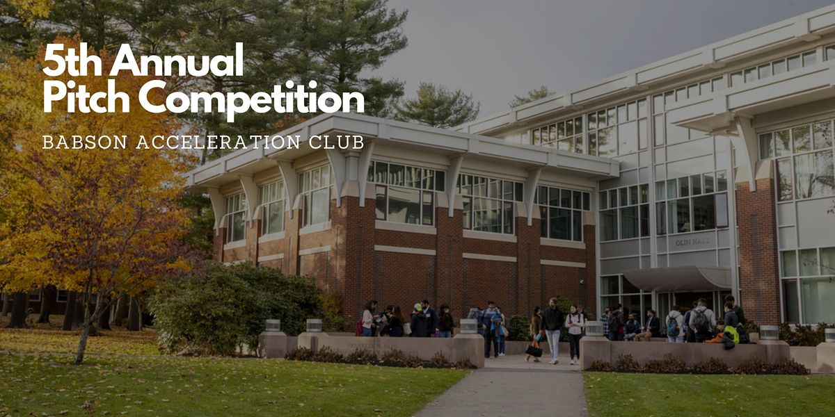 Babson Acceleration Club's 5th Annual Pitch Competition