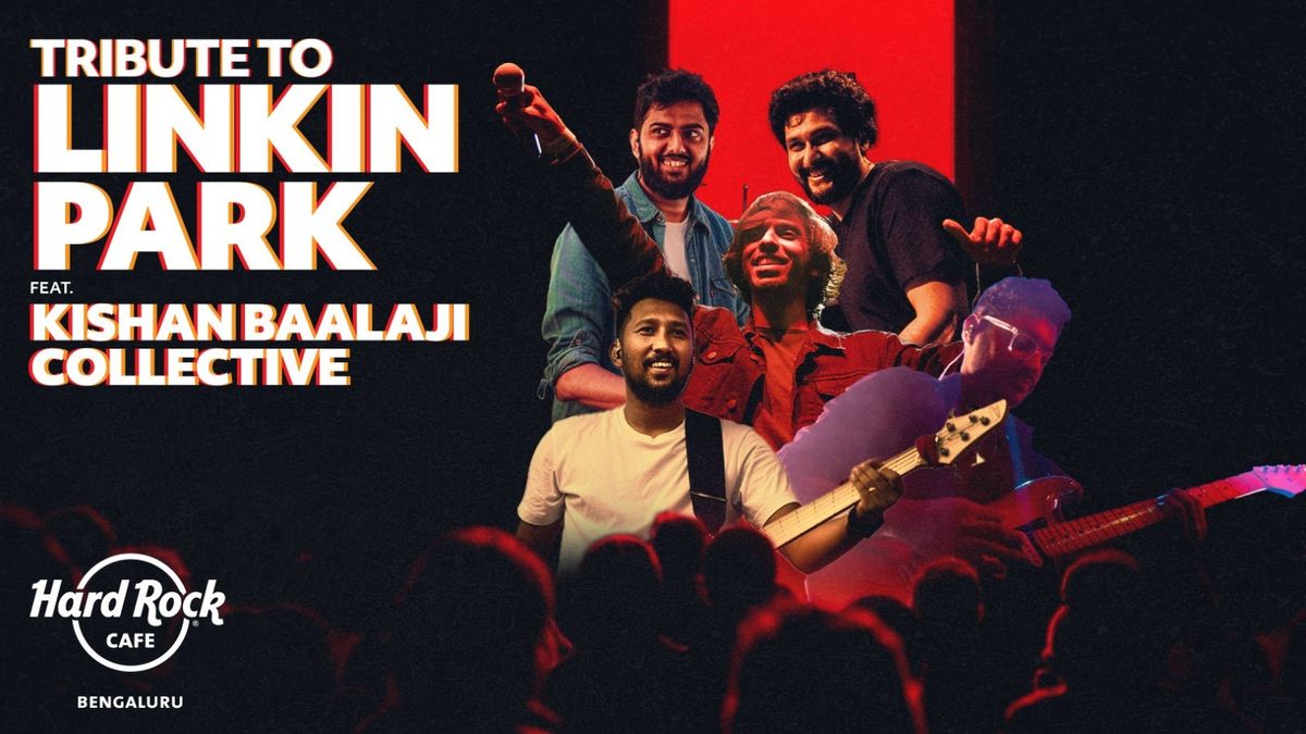 Tribute to Linkin Park ft. Kishan Baalaji Collective