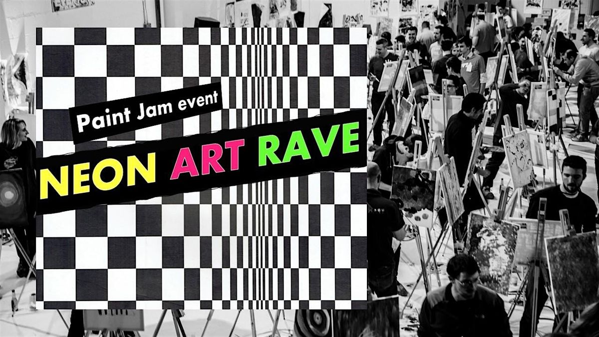 NEON ART RAVE - Paint Jam event