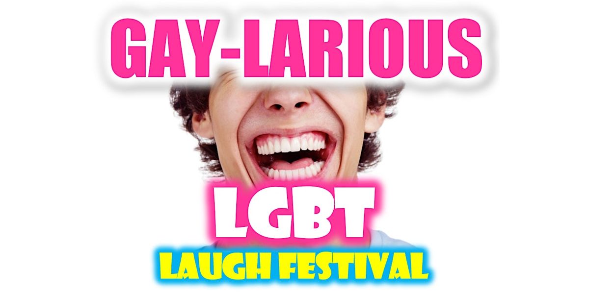 Gaylarious LGBT Holiday Laugh Festival - Dec 8