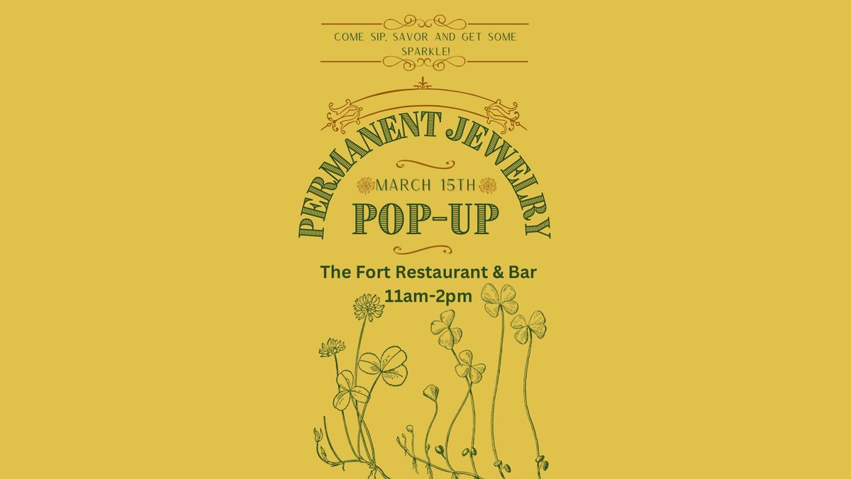 St. Patty\u2019s Permanent Jewelry Pop Up @ The Fort!