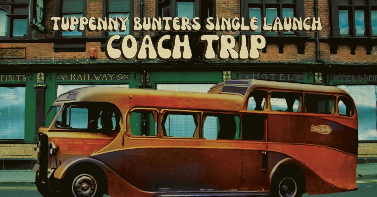 BUNTERS SINGLE LAUNCH COACH TRIP