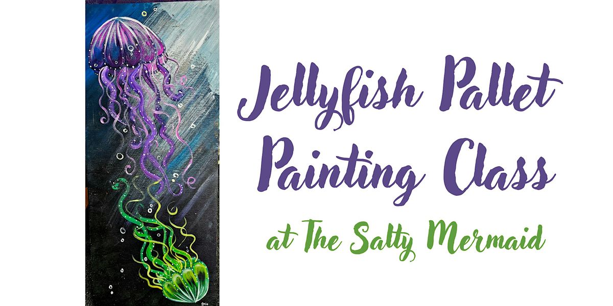 Jellyfish Pallet Painting Class