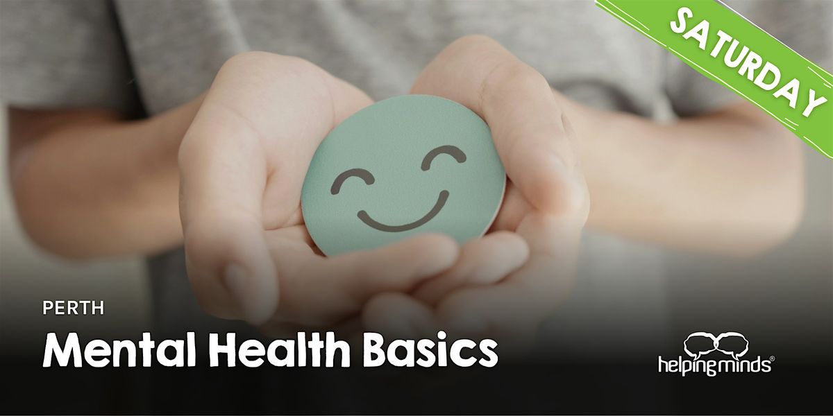 Mental Health Basics | Perth *SATURDAY EVENT*