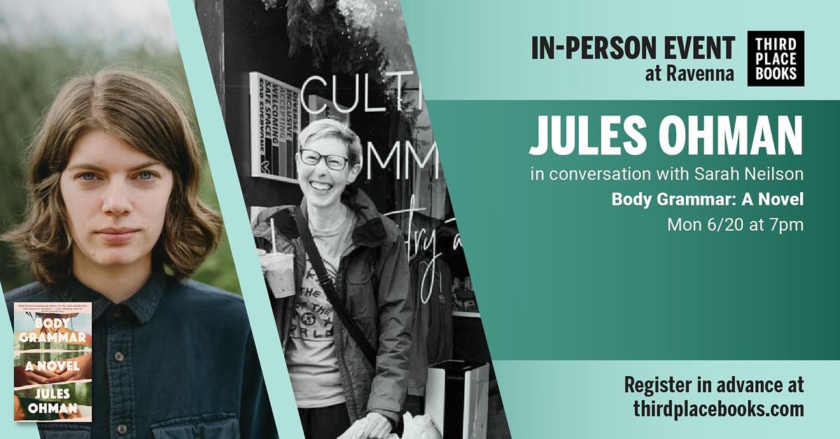Jules Ohman with Sarah Neilson \u2014 Body Grammar: A Novel