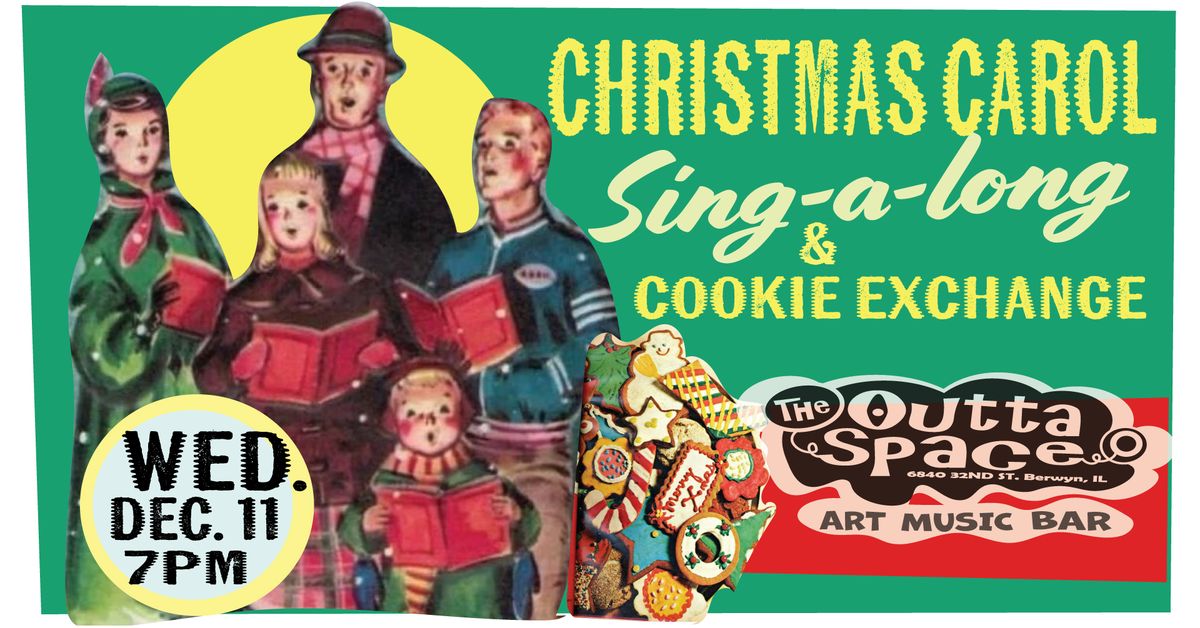 CHRISTMAS CAROL SING-A-LONG & COOKIE EXCHANGE