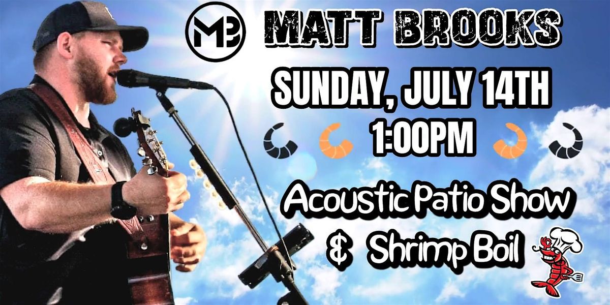 Shrimp Boil & Acoustic Patio with Matt Brooks