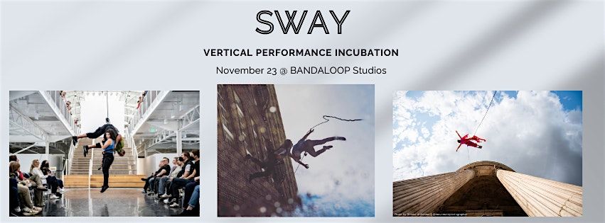 SWAY: Vertical Performance Incubation