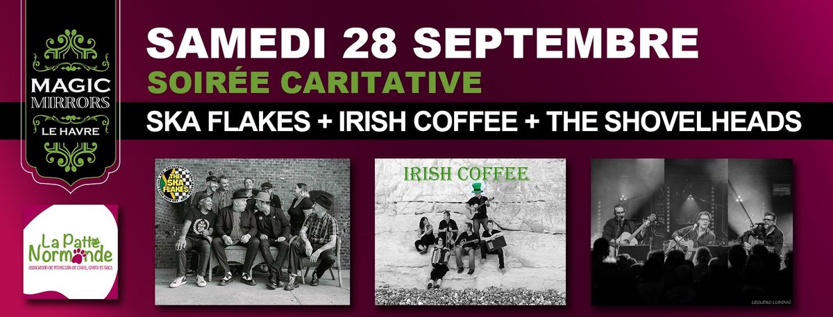 Soir\u00e9e Caritative - La Patte Normande (Ska Flakes + Irish Coffee + The ShovelHeads)