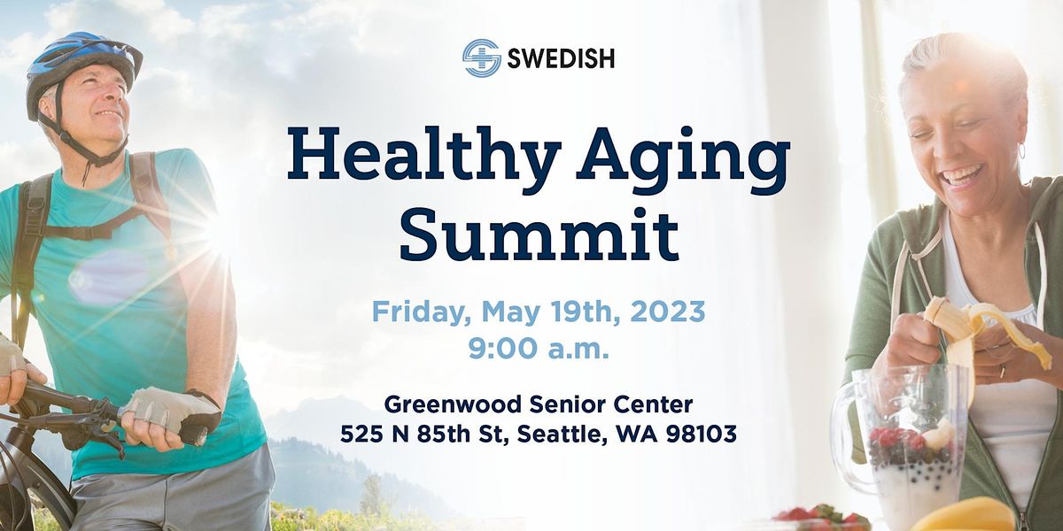 2023 Healthy Aging Summit, Greenwood Senior Center, Seattle, 19 May 2023