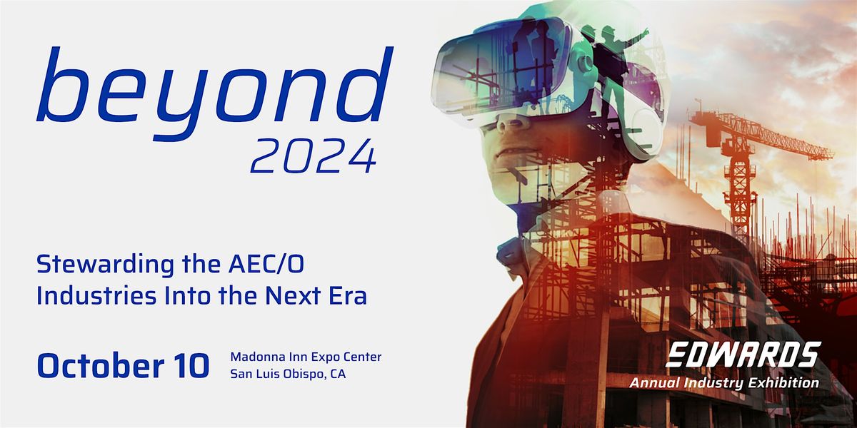 Beyond 2024 | Forward-Thinking AEC\/O Industry Community Exhibition