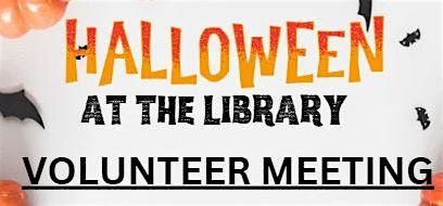 Young Adult - Community Service: Halloween at the Library Volunteer Meeting