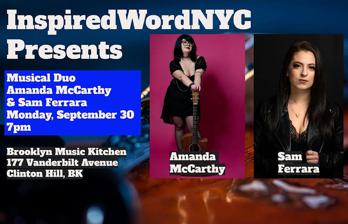 InspiredWordNYC Presents Musical Duo  Amanda McCarthy & Sam Ferrara at BMK