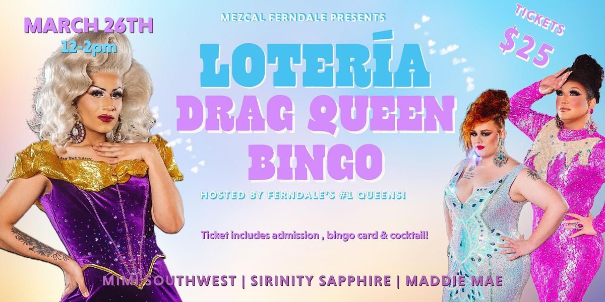 Divas of Detroit Loteria !| Drag Queen Bingo & Brunch, Mezcal Mexican ...