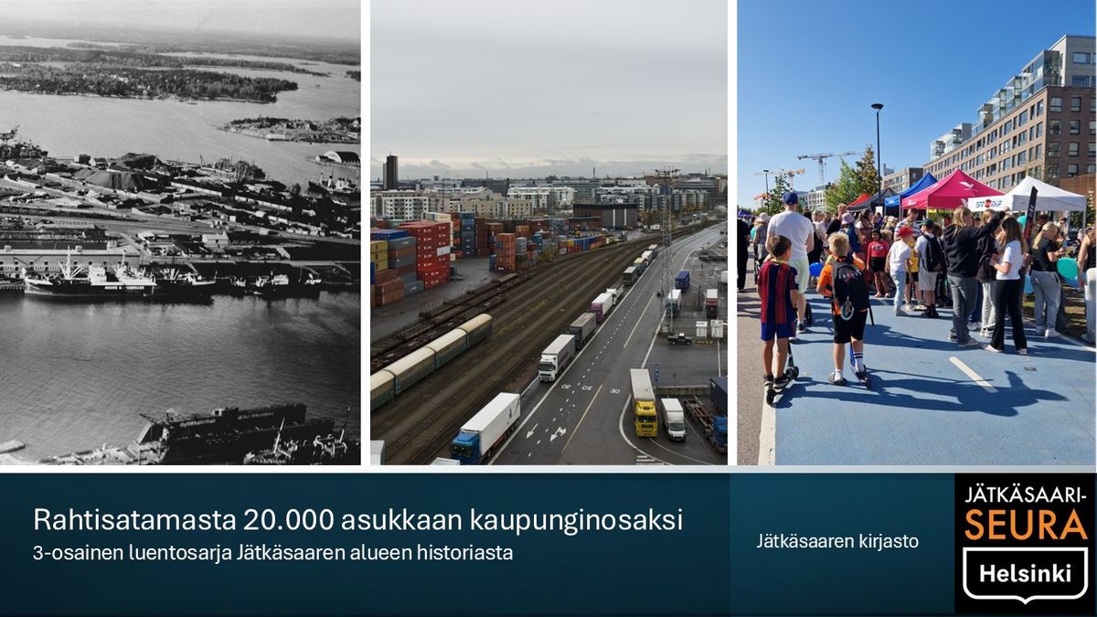 Rahtisatamasta 20 000 asukkaan kaupunginosaksi -luentosarjan 1. osa