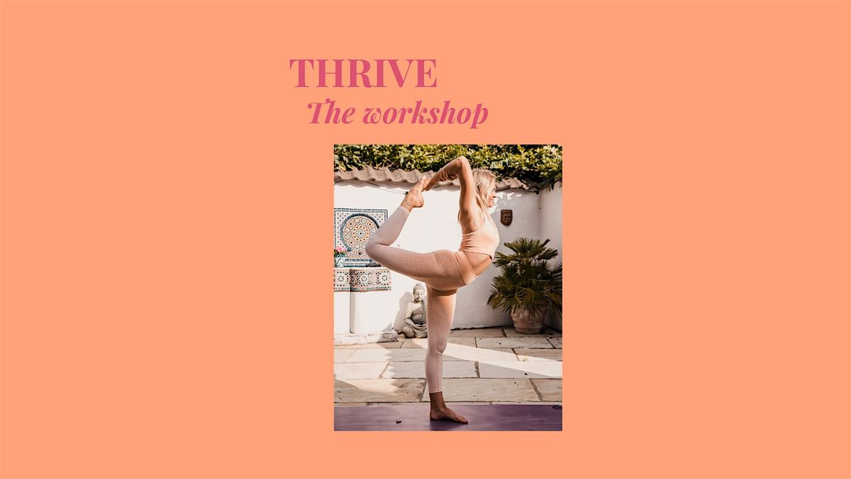 THIRVE the workshop: yoga, meditation + self-reflection.