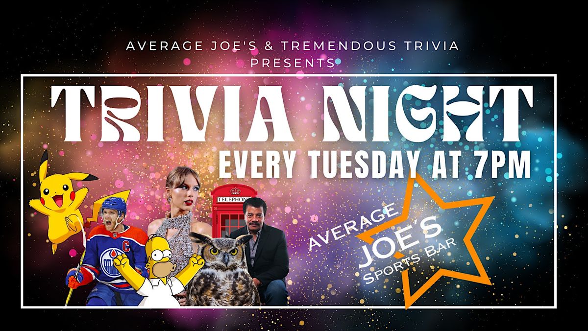 Edmonton Sherwood Park Average Joe's Tuesday Night Trivia!