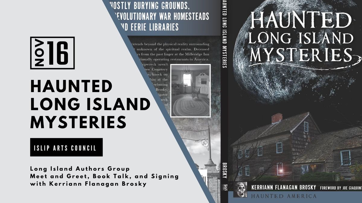 Fall Book Tour 2024: Long Island Authors Group, Islip Arts Council \u2013 Haunted Long Island Mysteries