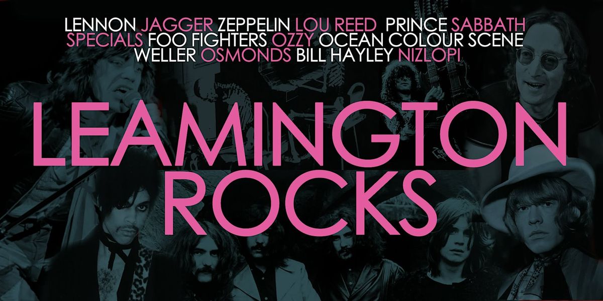 Leamington Rocks! A magical mystery tour of the music of Leamington Spa