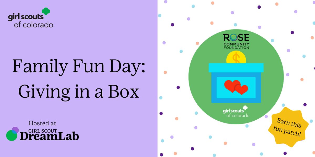 Family Fun Day: Giving in a Box, 2-3 p.m. time slot