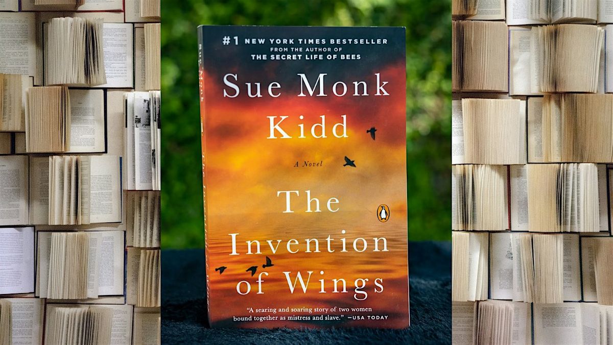 Book Club - The Invention of Wings by Sue Monk Kidd